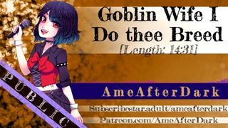 Goblin Wifey I Do Thee Breed