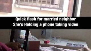 Quick flash for married neighbor.